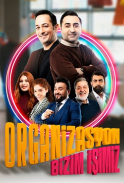 Организация - наша работа турецкий сериал